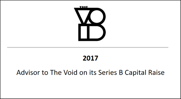 2017 Advisor to The Void on its Series B Capital Raise