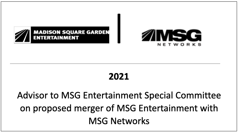 Advisor to MSG Entertainment Special Committee on proposed merger of MSG Entertainment with MSG Networks
