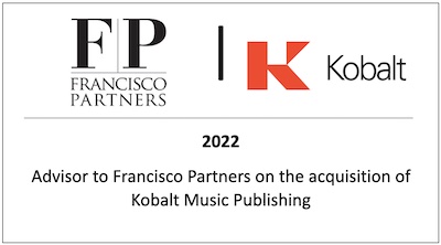 Advisor to Francisco Partners on the acquisition of Kobalt Music Publishing