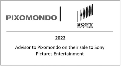 Advisor to Pixomondo on their sale to Sony Pictures Entertainment