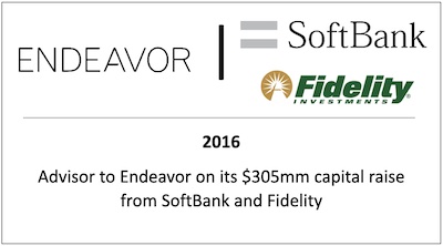 Advisor to Endeavor on its $305 million capital raise from SoftBank and Fidelity