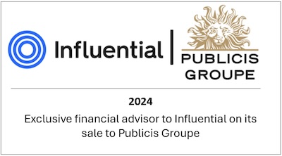 Exclusive financial advisor to Influential on its sale to Publicis Groupe