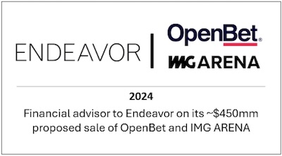 Financial advisor to Endeavor on its ~$450mm proposed sale of OpenBet and IMG ARENA